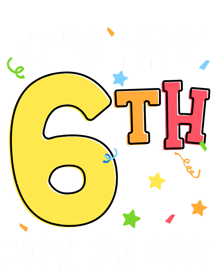 ItS My 6th Birthday 6 Six Happy Birthday Boy Or Girl T-Shirt