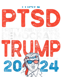 I Have Ptsd Pretty Tired Of Stupid Democrats Trump 2024 T-Shirt