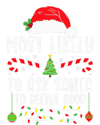 Most Likely To Ask Santa To Define Good Christmas Matching Cooling Performance Crew T-Shirt