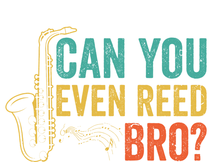 Can You Even Reed Bro Funny Saxophone Player Toddler Fine Jersey T-Shirt