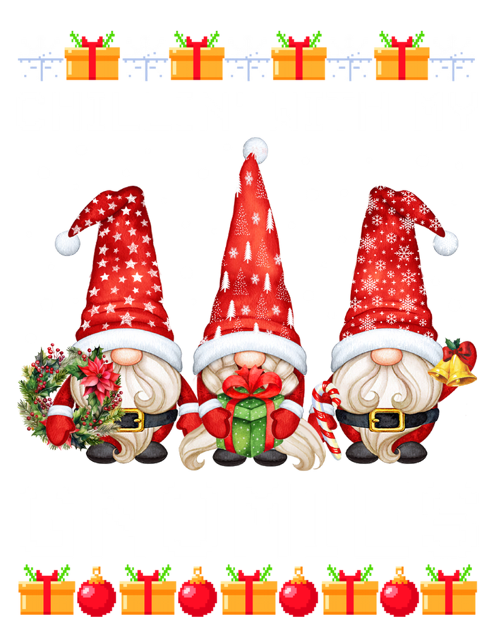 Chillin With My Gnomies Ugly Christmas Sweater Santa Gnomes Gift T-Shirt