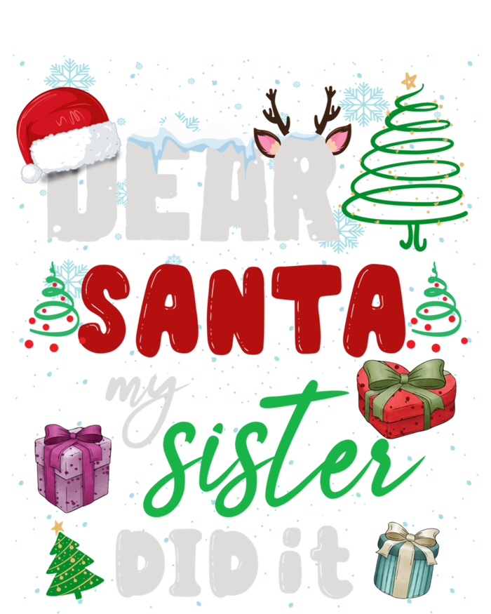 Christmas Big Sister Christmas Dear Santa My Sister Did It Gift Full-Length Apron With Pockets