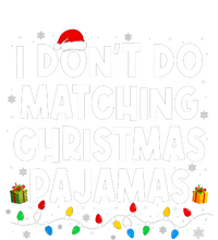 I DonT Do Matching Christmas Pajamas Funny Saying Christmas Women's Long Sleeve Flannel Pajama Set 