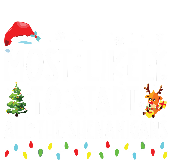 Most Likely To Start All The Shenanigans Family Xmas Holiday 25L Jumbo Tote