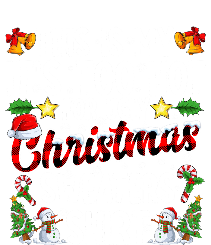 This Is My ItS Too Hot For Ugly Christmas Sweaters Shirt Kids Hoodie