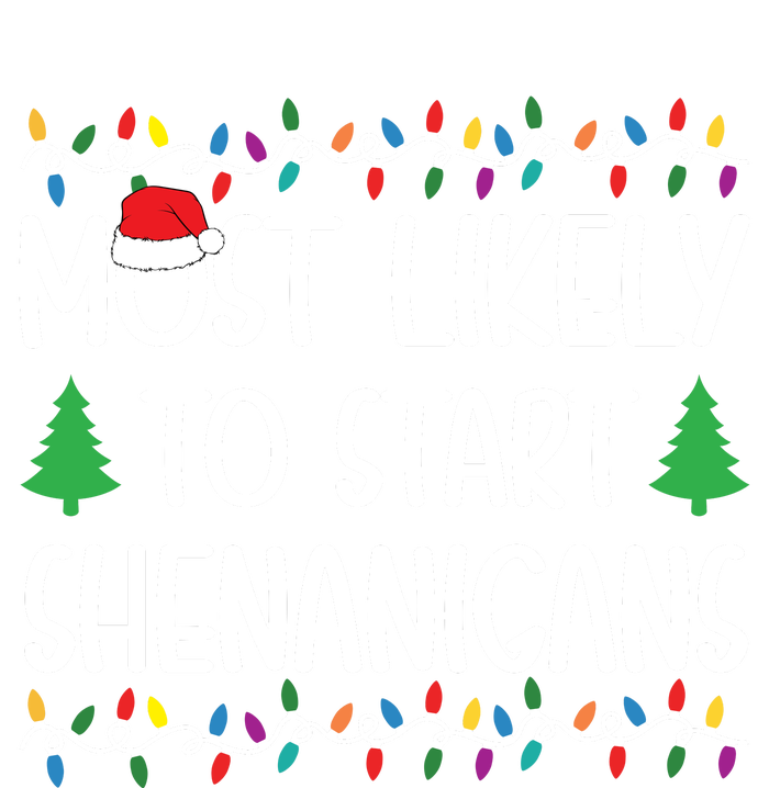 Most Likely To Start The Shenanigans Christmas Shirts For Family Toddler Long Sleeve Shirt