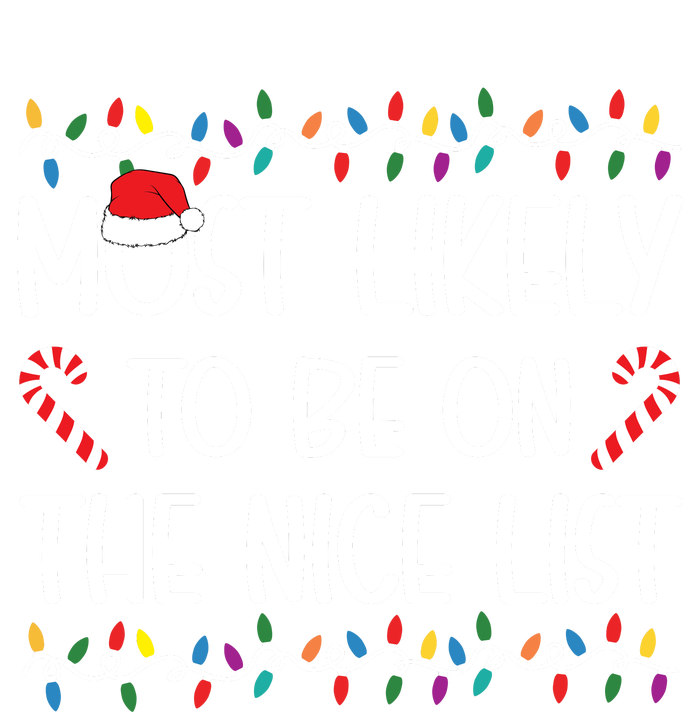 Most Likely To Be On The Nice List Christmas Shirts For Family T-Shirt