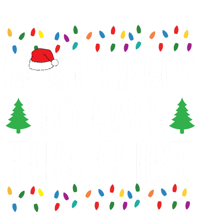 Most Likely To Hate This Shirt Christmas Shirts For Family Toddler Long Sleeve Shirt