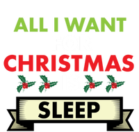 All I Want For Christmas Is Sleep Meaningful Gift T-Shirt