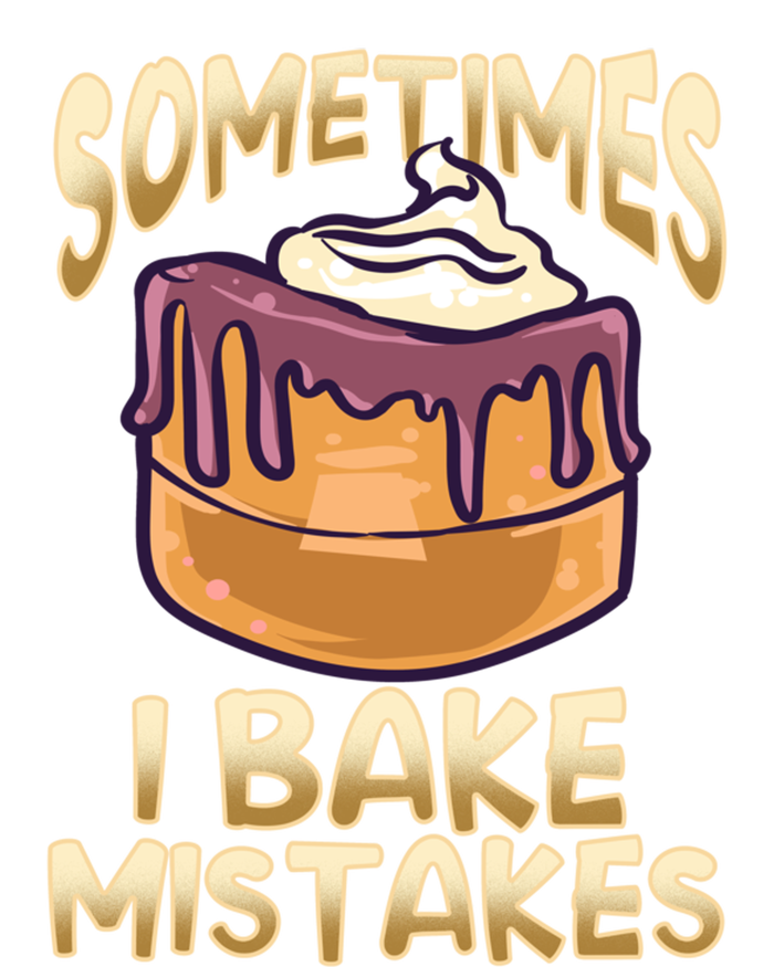 Baker Gift I Bake Mistakes Funny Baking Gift T-Shirt