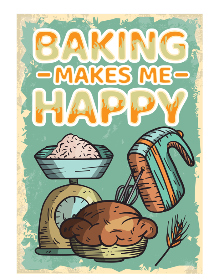 Baking Makes Me Happy Baker Baking Funny Gift T-Shirt