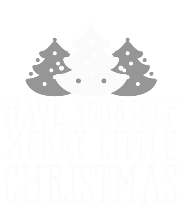 Have Yourself A Merry Little Christmas Happy Holiday Gift Cute Gift T-Shirt