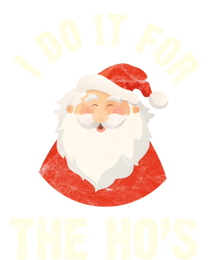 Christmas Gift Santa Claus Xmas I Do It For The Hos Holidays Gift T-Shirt