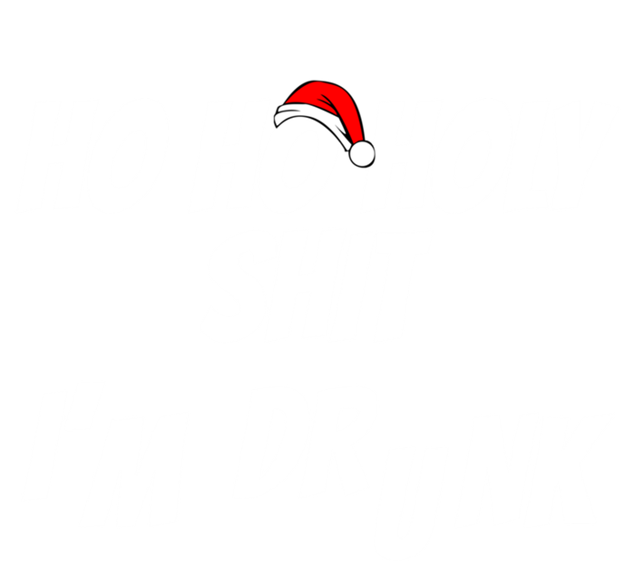 Ho Ho Holy Shit IM Drunk Adult Funny Christmas Gift Tall Long Sleeve T-Shirt