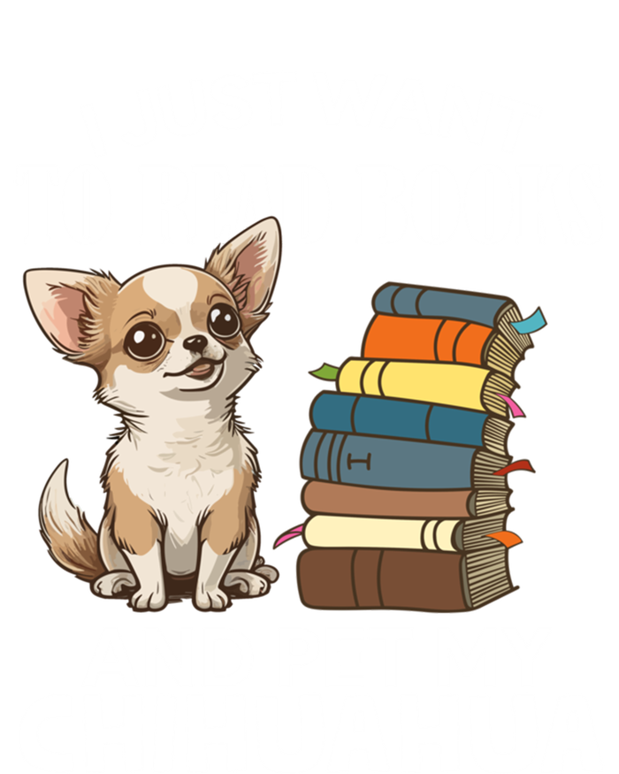 I Just Want To Read Books And Pet My Chihuahua Dog Pet Lover Gift Tall T-Shirt