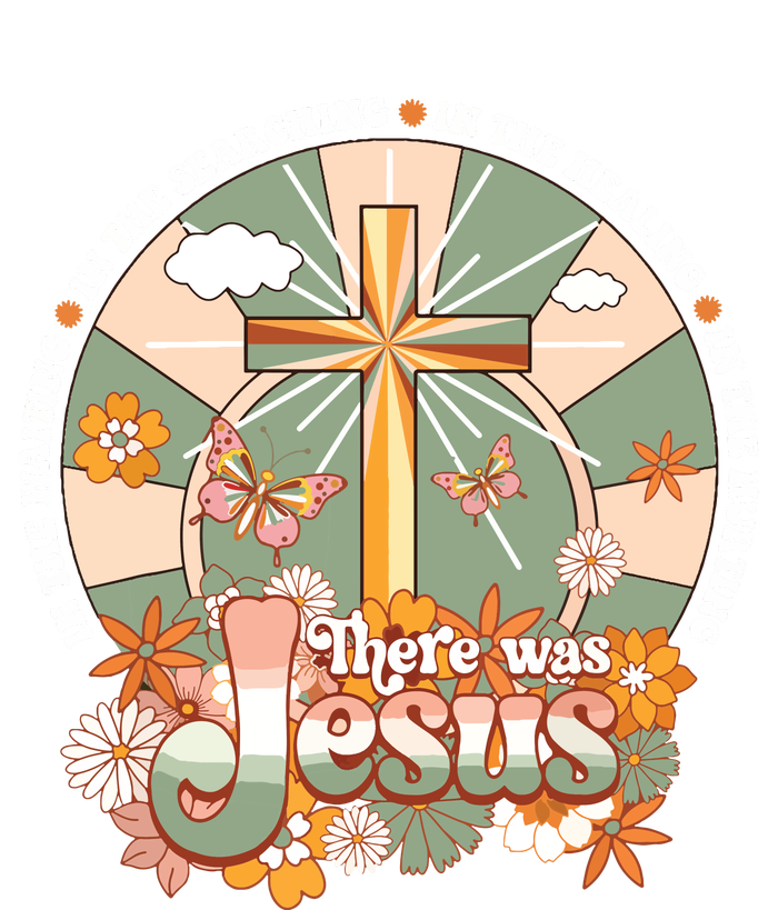 Groovy There Was Jesus Cross Christian Religious Hippie T-Shirt