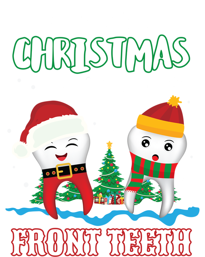 All I Want For Christmas Is My Two Front Teeth Xmas Gift T-Shirt