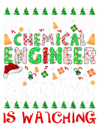 Be Nice To The Chemical Engineer Santa Is Watching Christmas Great Gift Sweatshirt