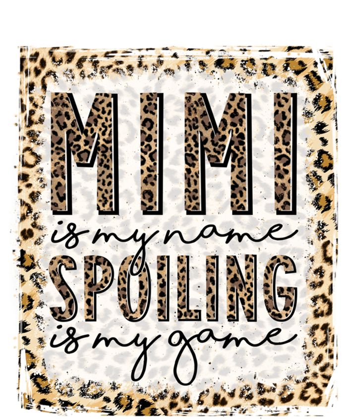 Bleached Mimi Is My Name Spoiling Is My Game Funny Mimi Life Gift T-Shirt