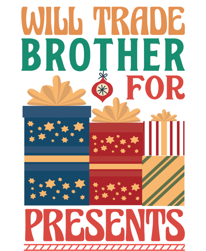 Funny Will Trade Brother For Christmas Presents T-Shirt