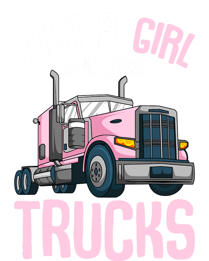 Just A Girl Who Loves Trucks Semi Truck Trucker Girl Women's T-Shirt