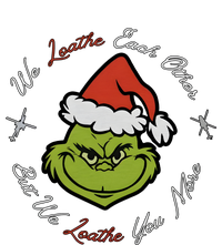 The Grinchmas Christmas We Loathe Each Other But We Loathe You More Adult ChromaSoft Performance T-Shirt