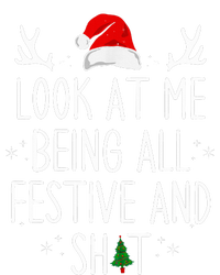 Look at Me Being All Festive Funny Christmas T-Shirt