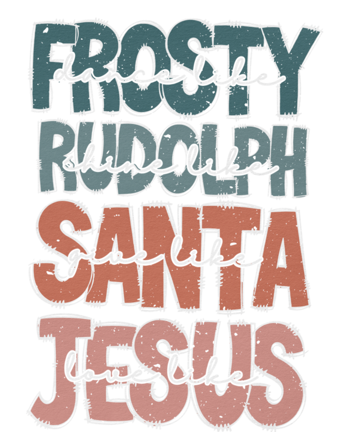 Dance Like Frosty Shine Rudolph Give Santa Love Like Jesus Cooling Performance Long Sleeve Crew