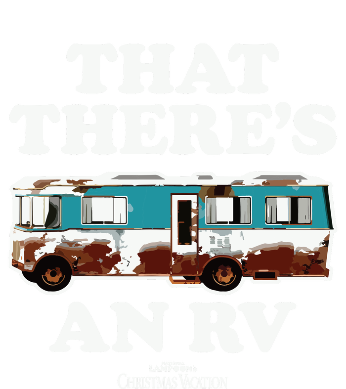 National Lampoons Christmas Vacation That Theres An Rv T-Shirt