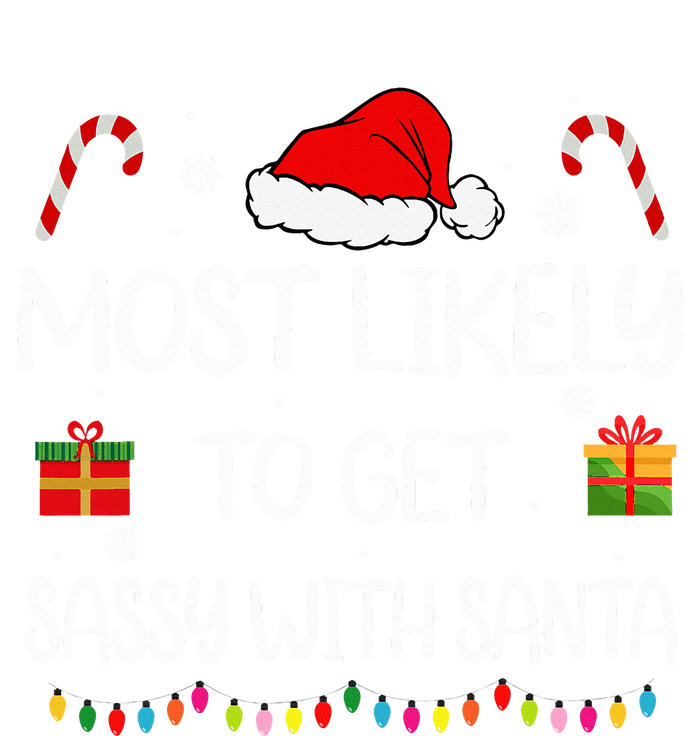 Most Likely To Get Sassy With Santa Funny family Christmas T-Shirt