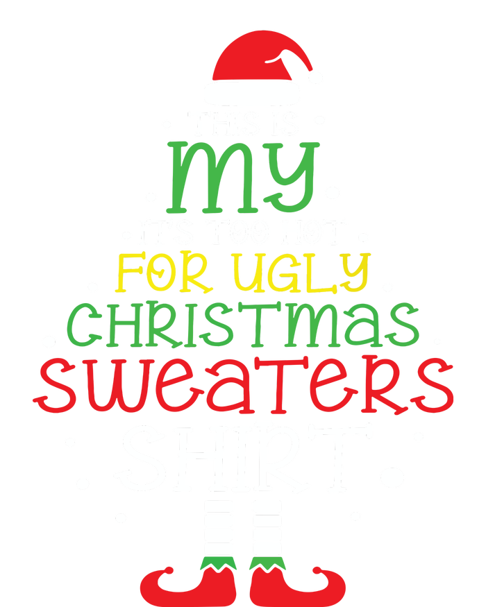 Its Too Hot For Ugly Christmas Shirts Funny Xmas Women Premium T-Shirt