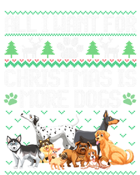 All I Want For Christmas Is More Dogs Ugly Xmas Sweater Gift T-Shirt