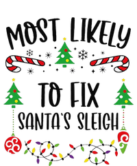 Funny Most Likely To Fix SantaS Sleigh Funny Christmas Family Matching Cute C Garment-Dyed Heavyweight T-Shirt