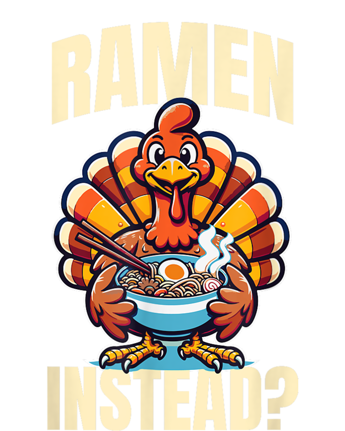 Ramen Instead Turkey Funny Thanksgiving T-Shirt