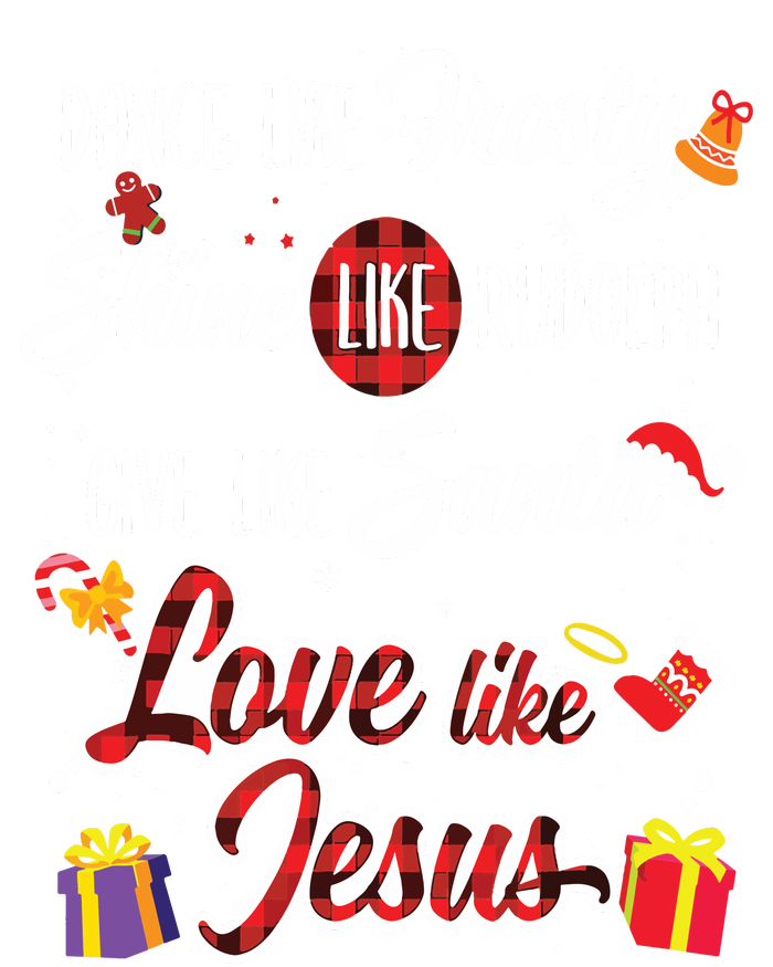 Dance Like Frosty Shine Rudolph Give Santa Love Like Jesus High Crown Mesh Back Trucker Hat