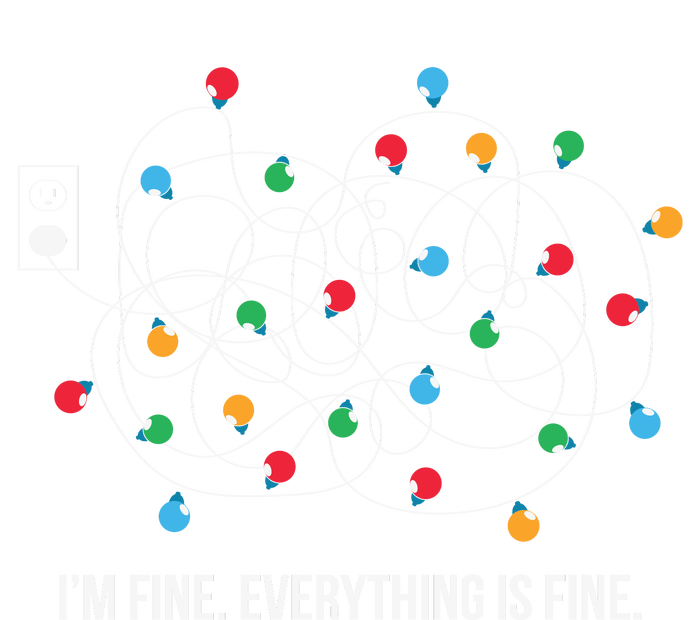 Christmas Light Funny Messy Im Fine Everything Is Fine T-Shirt