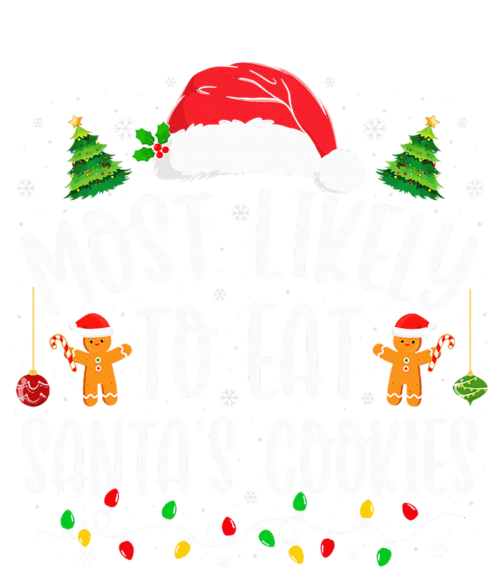 Most Likely To Eat SantaS Cookies Christmas Matching Family T-Shirt