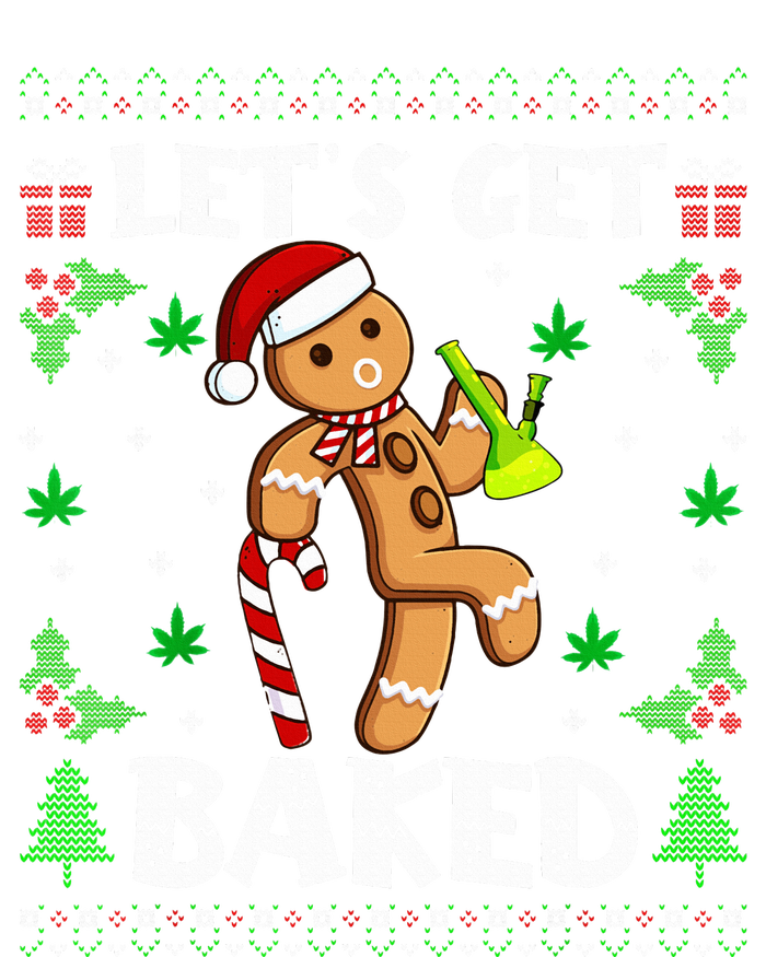 Let's Get Baked Gingerbread Man Weed Funny Christmas Cookie  Women's T-Shirt