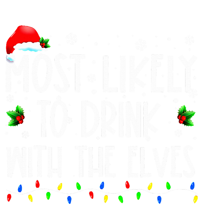 Most Likely to Drink With The Elves Elf Family Christmas  Tall Hoodie