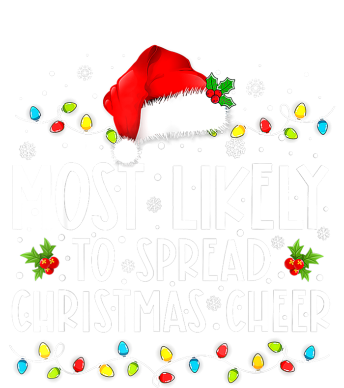 Most Likely To Spread Christmas Cheer Santa Hat Xmas Lights Gift T-Shirt