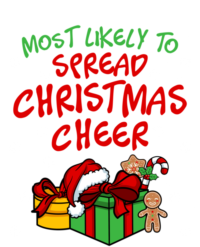 Most Likely To Spread Christmas Cheer Gift T-Shirt