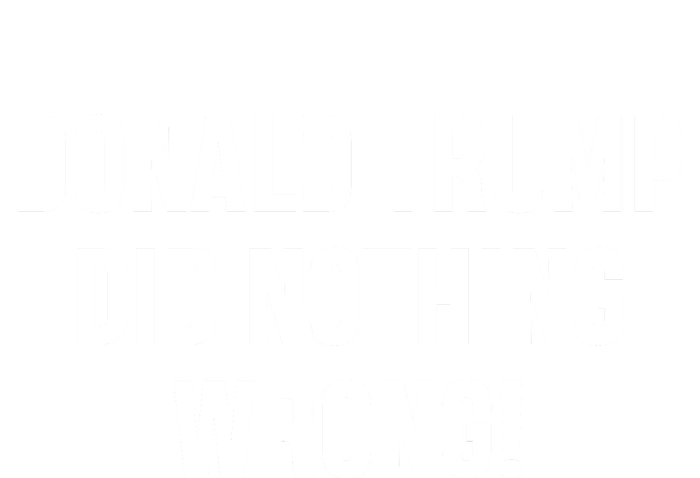 Donald Trump Did Nothing Wrong! Kids Long Sleeve Shirt