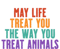 May Life Treat You The Way You Treat Animals Softstyle Adult Sport Polo