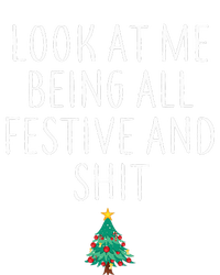 Look At Me Being All Festive And Shits Xmas T-Shirt