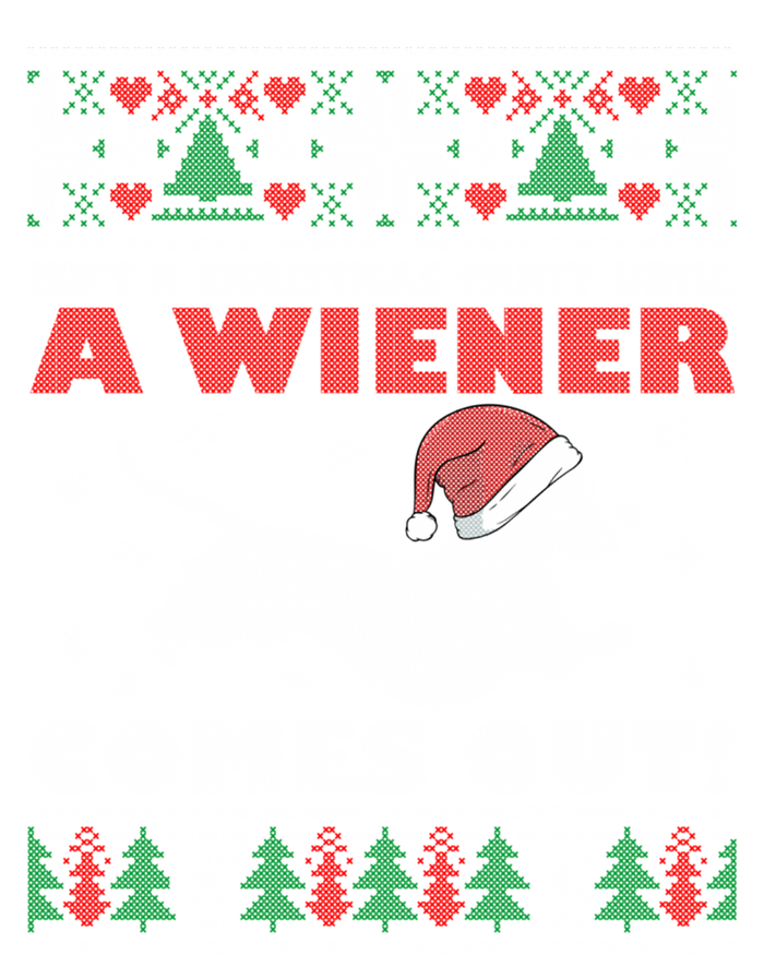 Humor Isn’T A Christmas Party Until A Wiener Comes Out Cool Gift T-Shirt