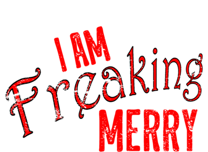 I Am Freaking Merry Red Christmas Spirit Gift T-Shirt