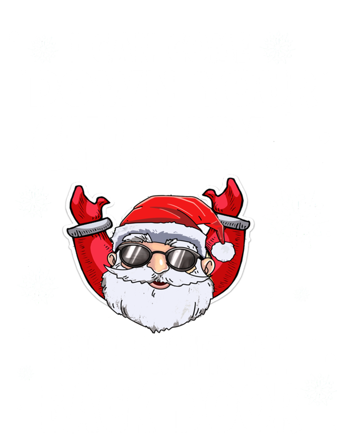 I Can Come Down Your Chimney Funny Christmas Santa Quotes Gift 16 in Basic Backpack