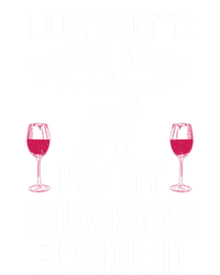 I Just Want To Wine And Pet My Norwegian Elkhound Gift Tie-Dye T-Shirt