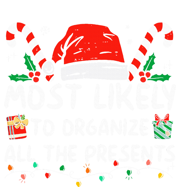 Most Likely To Organize All The Presents Family Christmas T-Shirt