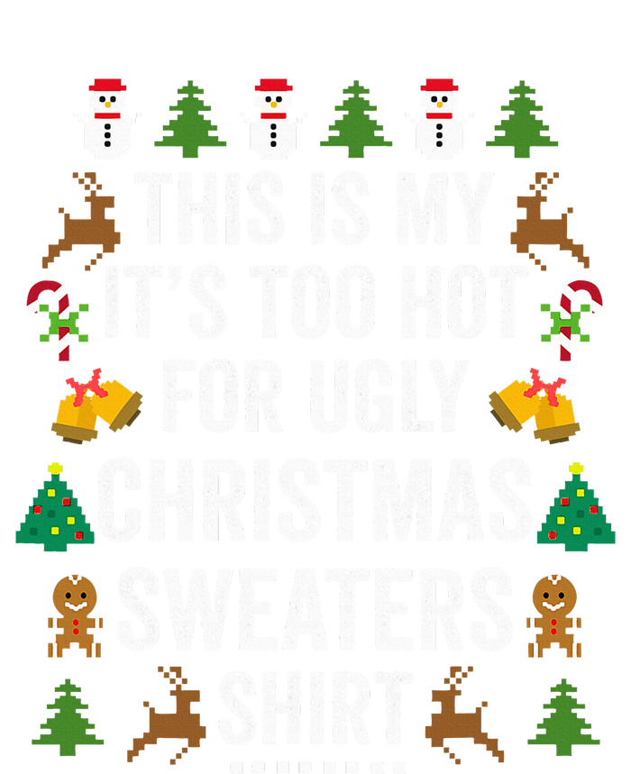 This Is My ItS Too Hot For Ugly Christmas Sweaters Coaster